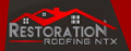 Restoration Roofing NTX